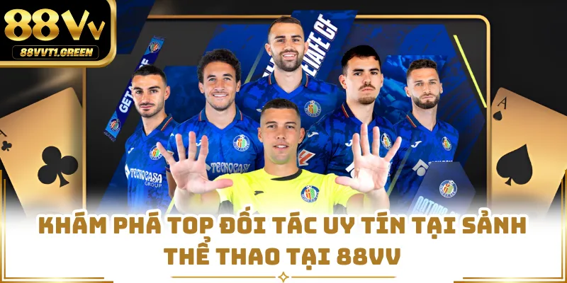Khám phá top đối tác uy tín tại sảnh thể thao tại 88vv