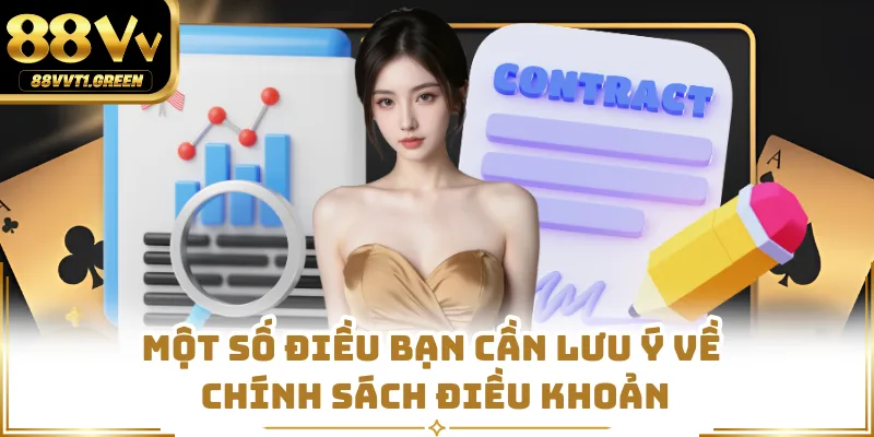 Một số điều bạn cần lưu ý về chính sách điều khoản